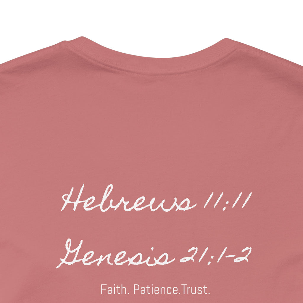 Faithful Like Sarah T-Shirt — Scripture Verse Tee (Hebrews 11:11, Genesis 21:1-2)