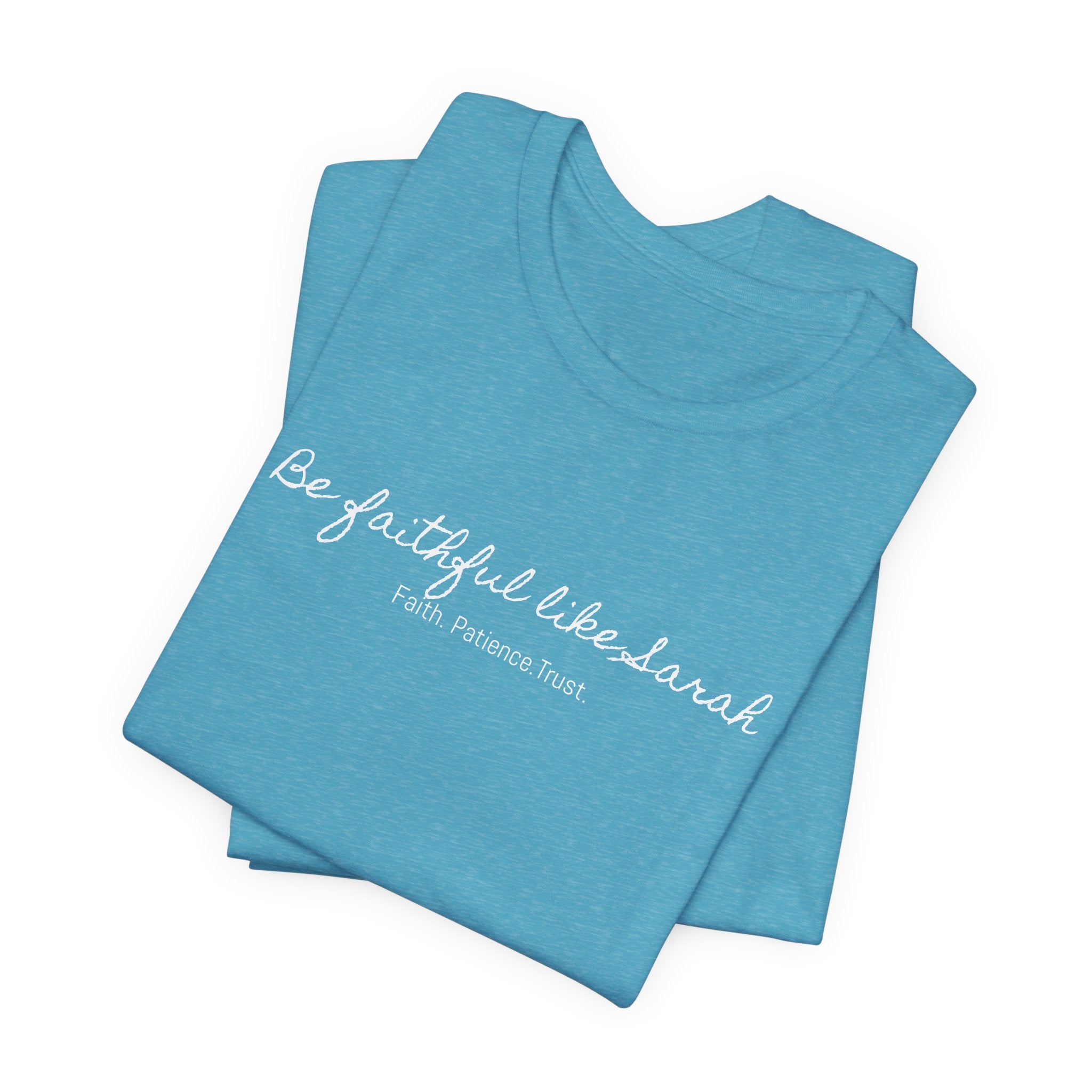 Faithful Like Sarah T-Shirt — Scripture Verse Tee (Hebrews 11:11, Genesis 21:1-2)