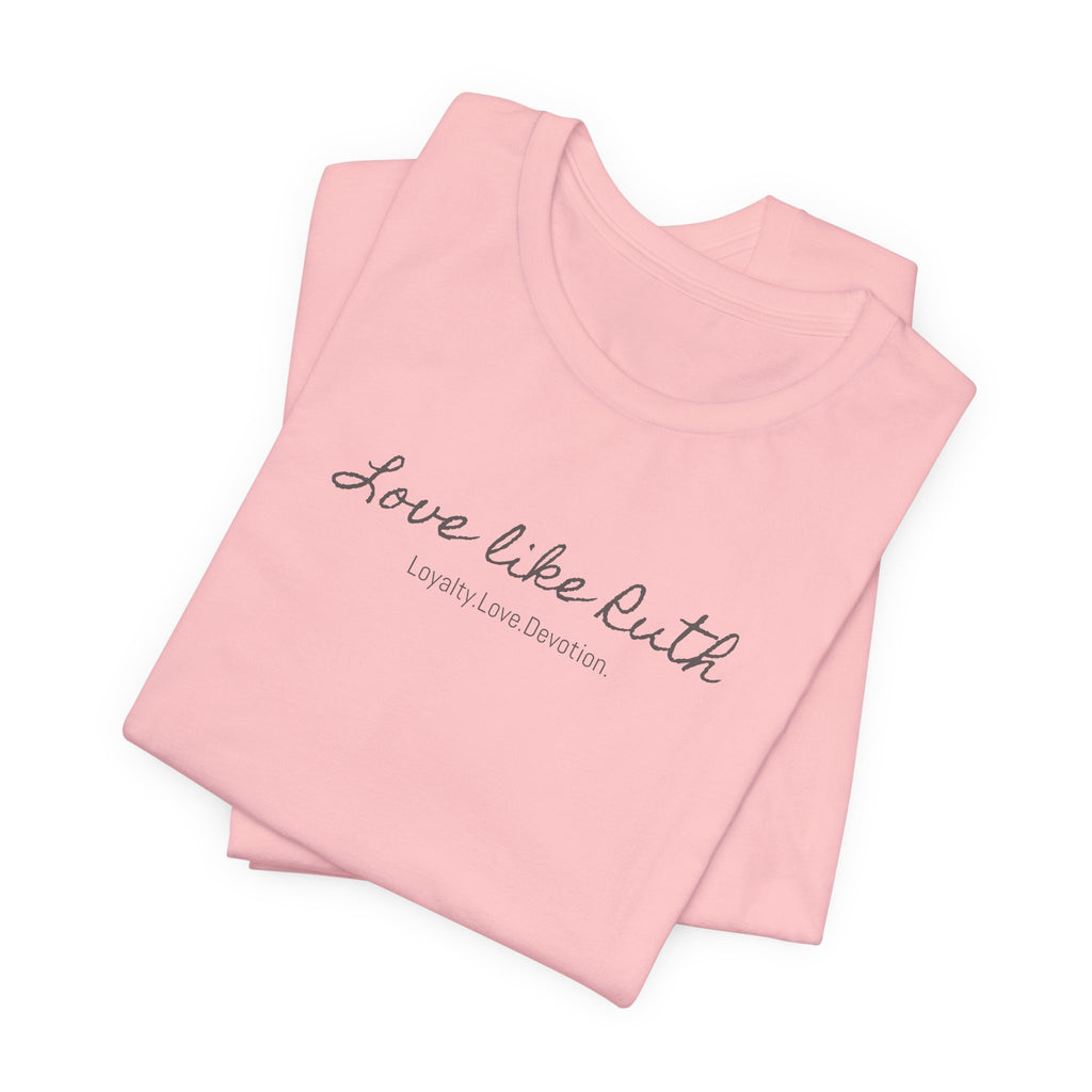Ruth Faith Tee — "Where you go, I will go" Christian T‑Shirt