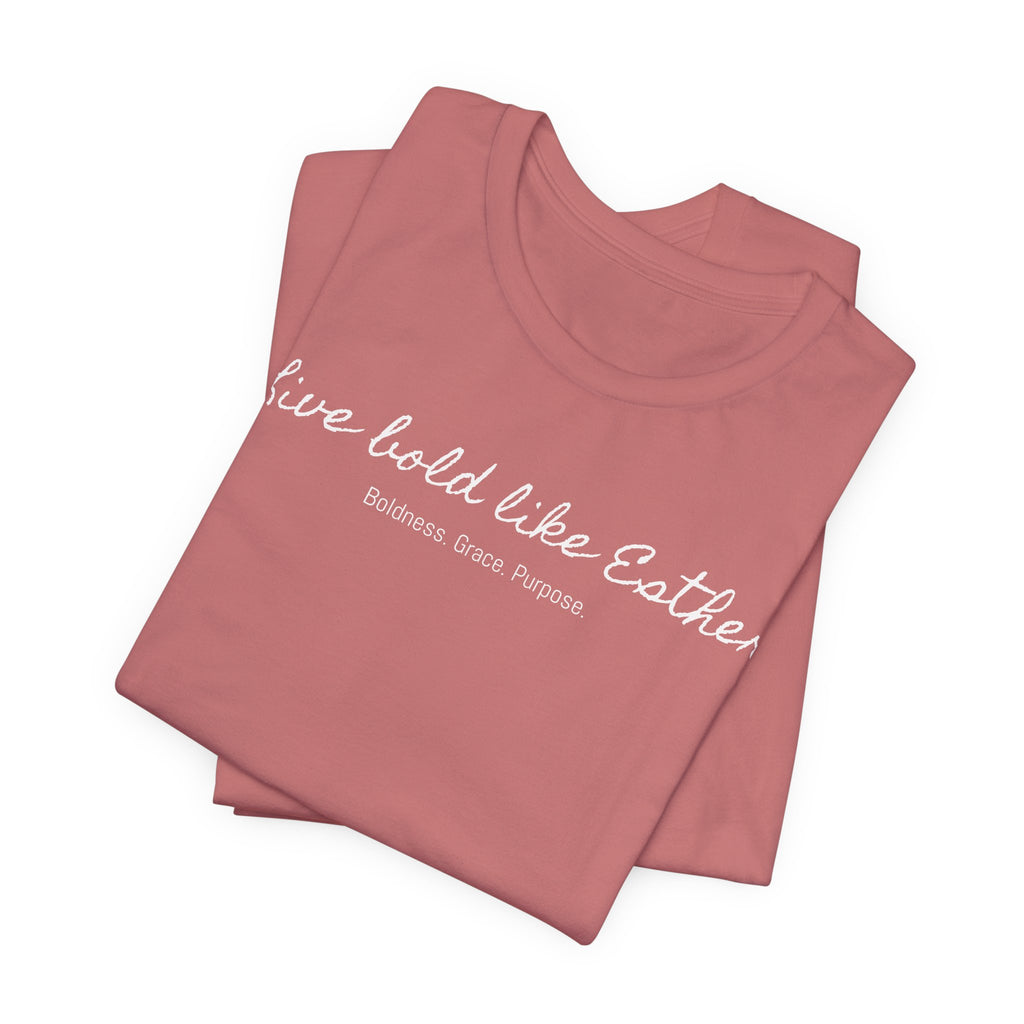 Live Bold Like Esther Tee — Inspirational Christian Scripture T‑Shirt