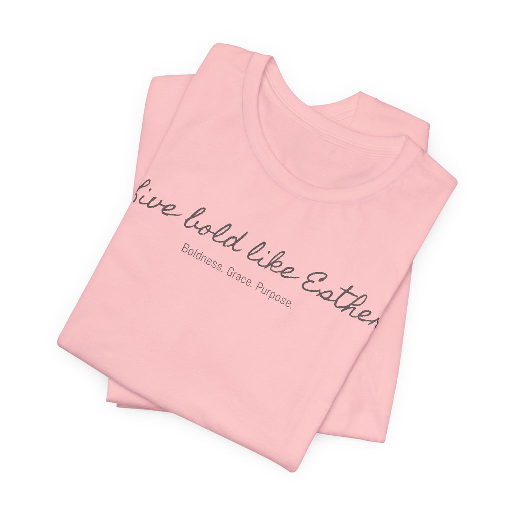 Live Bold Like Esther Tee — Inspirational Christian Scripture T‑Shirt